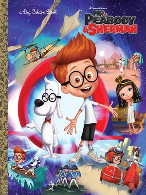 cover image of Mr. Peabody & Sherman Big Golden Book (Mr. Peabody & Sherman)